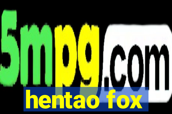 hentao fox